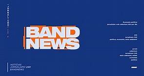 AO VIVO: Jornal BandNews TV