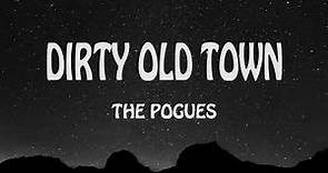 The Pogues - dirty old town(lyrics video)