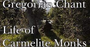 Gregorian Chant - Life of the Carmelite Monks of Wyoming