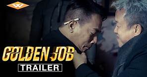GOLDEN JOB Official Trailer | Action Crime Adventure | Directed by Chin Ka-lok | Starring Ekin Cheng