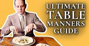 Table Manners - Ultimate How-To Guide To Proper Dining Etiquette For Adults & Children