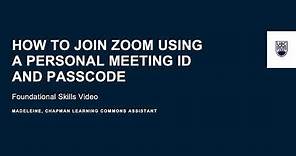 How to Join Zoom Using a Personal Meeting ID and Passcode | Foundational Skills Video