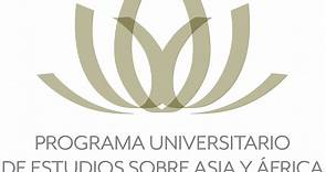 Programa Universitario de Estudios sobre Asia y África | PUEAA