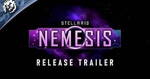 Stellaris: Nemesis Expansion | Release Trailer | AVAILABLE NOW