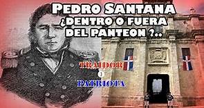 GENERAL PEDRO SANTANA, Polémica! , Dentro o Fuera del Panteón de la patria Dominicana 2024