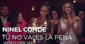 Ninel Conde - Tú No Vales La Pena (Video Oficial)