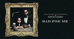 Kevin Gates - Bad For Me (Official Audio)