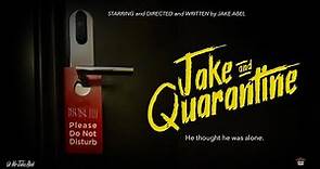 Jake and Quarantine