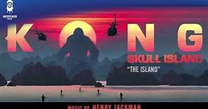 Kong: Skull Island Official Soundtrack | The Island - Henry Jackman | WaterTower