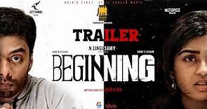 BEGINNING - Official Trailer - N.Lingusamy | Vinoth | Gouri | Jagan Vijaya | Thirrupathi Brothers