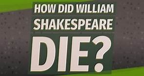 How Did William Shakespeare Die?