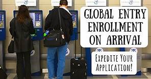 Global Entry Enrollment on Arrival | Get Approved While Traveling