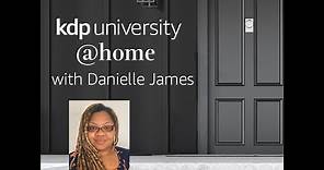 KDP University @home with Danielle James