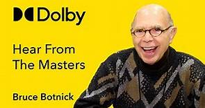 Bruce Botnick on Dolby Atmos Music with Echo Studio | Hear From The Masters | Dolby Music