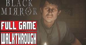 BLACK MIRROR Full Game Walkthrough - No Commentary (#BlackMirror Full Game) 2017