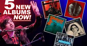 Ryan Adams just dropped FIVE New Albums! Listen Right NOW!