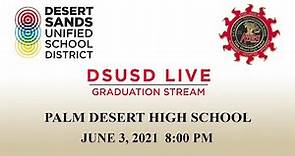 Palm Desert High School 2021 Graduation