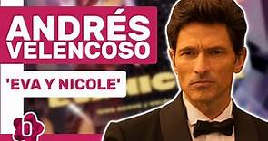 Andrés Velencoso ('Eva & Nicole'): " Volver a trabajar con Belén Rueda es un placer"