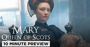 Mary Queen of Scots | 10 Minute Preview | Film Clip | Own it now on 4K, Blu-ray, DVD & Digital
