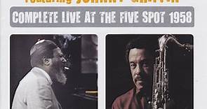 Thelonious Monk Quartet Featuring Johnny Griffin - Complete Live At The Five Spot 1958