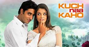 Kuch Naa Kaho (2003) Full Hindi Movie - Aishwarya Rai - Abhishek Bachchan - Bollywood Romantic Movie