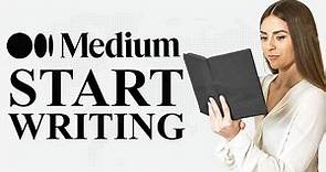 How to Start Writing on Medium (Medium Article Writer Tutorial)