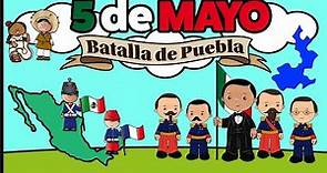 La batalla de Puebla 5 de mayo