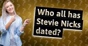 Who all has Stevie Nicks dated?