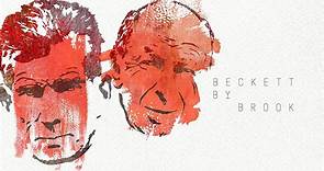 Beckett by Brook 彼得·布鲁克谈萨缪尔·贝克特 (2018) ︳Samuel Beckett × Peter Brook
