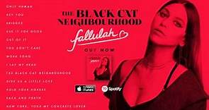 Fallulah - The Black Cat Neighborhood (Full Album Stream)