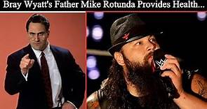 Bray Wyatt's Father Mike Rotunda Provides Health Update on His Son | WWE News #braywyatt