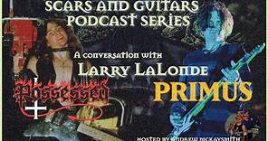 A conversation with Larry LaLonde (ex-Possessed/ Primus)