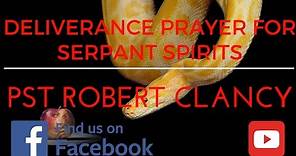 DELIVERANCE PRAYER FOR SERPENT SPIRITS