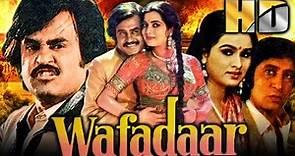 Wafadaar (HD) - Bollywood Superhit Movie | Rajinikanth, Padmini Kolhapure, Vijeta Pandit