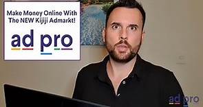 How To Use Kijiji - Welcome To Kijiji Advertising Overview (Ad Pro 2/22)