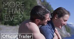 More Than Ever | Official Trailer HD | Strand Releasing
