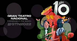 Programación 2022 Gran Teatro Nacional