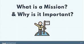 What is a Mission? & Why is it Important?