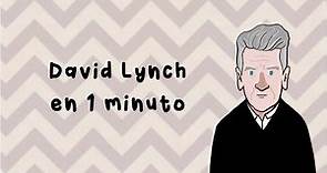 ✏ DAVID LYNCH EN 1 MINUTO