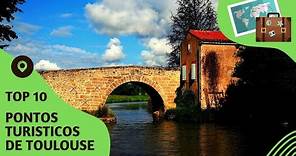 O que fazer em Toulouse: 10 Pontos Turisticos mais visitados! #frança #viagem #toulouse