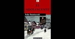El Adolescente - Fiódor Dostoyevski
