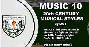 20TH CENTURY MUSIC | MUSIC 10 QUARTER 1 WEEK 1 (characteristics and distinctive elements)