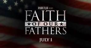 Faith of Our Fathers: 60 Second Trailer