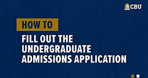 How to fill out the undergraduate admissions application at California Baptist University.