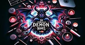 Mythology Facts: 30 Female Demon Names Details Revealed