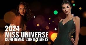 MISS UNIVERSE 2024 CONFIRMED CONTESTANTS AS OF JANUARY 2024