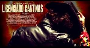 LICENCIADO CANTINAS the movie