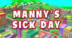 Manny's Sick Day