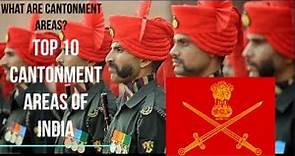 What are Cantonment Areas or Cantt//Top 10 Cantonment Areas of India//Indian Army