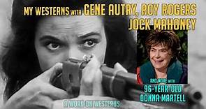 96 year-old- Donna Martell recalls working with Gene Autry! Roy Rogers! Jock Mahoney! + Full TV Show